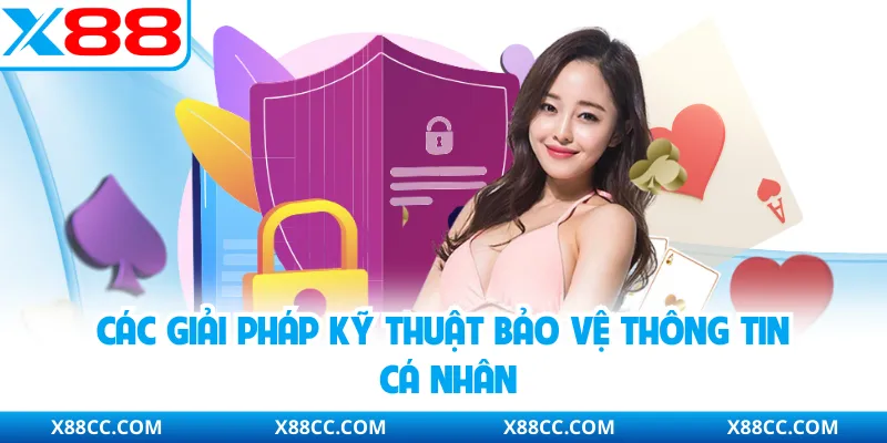 Các giải pháp kỹ thuật bảo vệ thông tin cá nhân