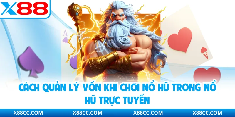 Cách quản lý vốn khi chơi nổ hũ trong nổ hũ trực tuyến