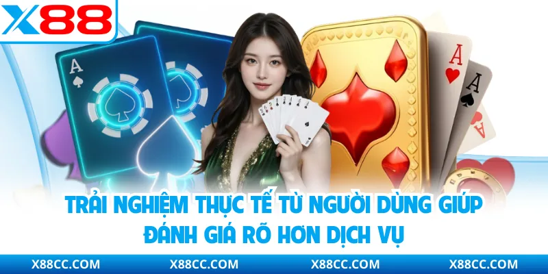 Trải nghiệm thực tế từ người dùng giúp đánh giá rõ hơn dịch vụ